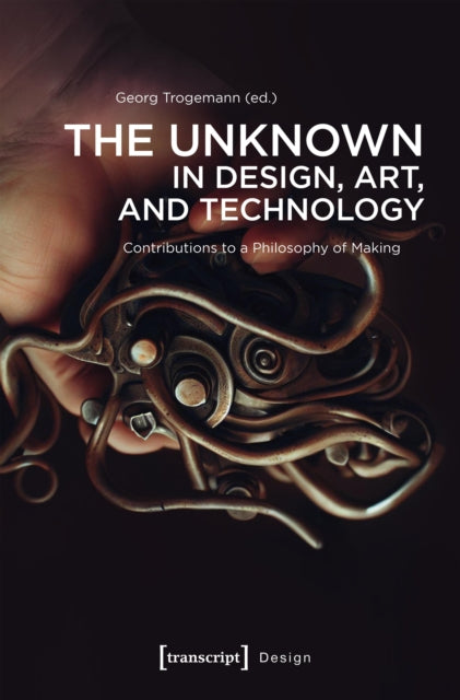 Book cover of: Unknown in Design, Art, and Technology