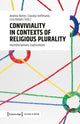 Book cover of: Conviviality in Contexts of Religious Plurality