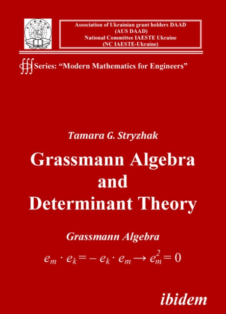 Book cover of: Grassmann Algebra and Determinant Theory. By: Tamara G. Stryzhak