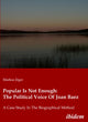 Book cover of: Popular Is Not Enough: The Political Voice Of Jo - A Case Study In The Biographical Method