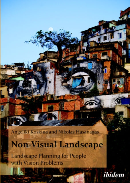 Book cover of: Non-Visual Landscape: Landscape Planning for People with Vision Problems. By: Angeliki Hasanagas