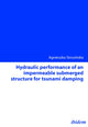 Book cover of: Hydraulic performance of an impermeable submerged structure for tsunami damping