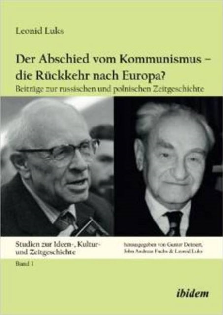 Book cover of: Der Abschied vom Kommunismus – die Ruckkehr nach Europa?. By: Leonid Luks