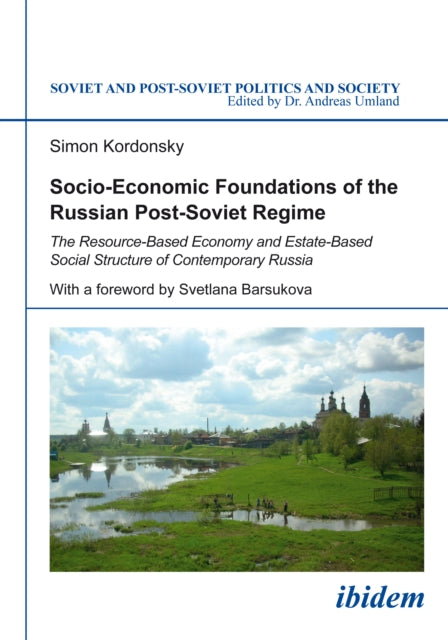 Book cover of: Socio-Economic Foundations of the Russian Post-Soviet Regime.. By: Simon Kordonsky