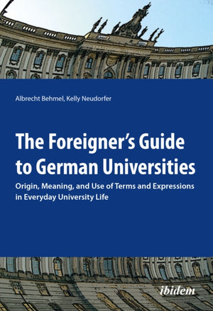 The Foreigner's Guide to German Universities