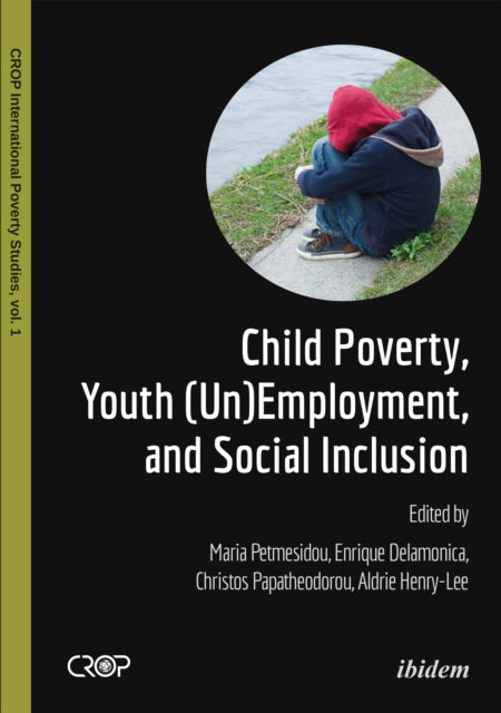 Book cover of: Child Poverty, Youth (Un)Employment, and Social Inclusion. By: Maria Petmesidou