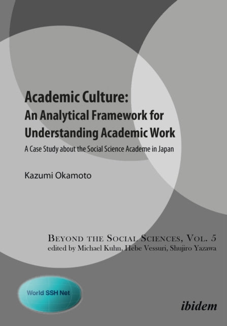 Book cover of: Academic Culture: An Analytical Framework for Understanding Academic Work. By: Kazumi Okamoto