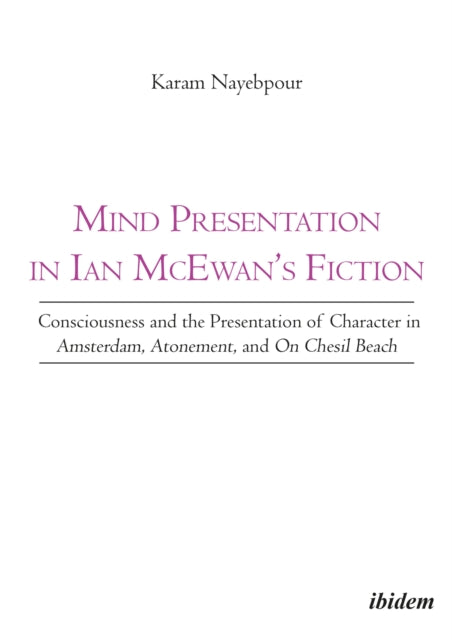 Book cover of: Mind Presentation in Ian McEwan's Fiction. By: Karam Nayebpour