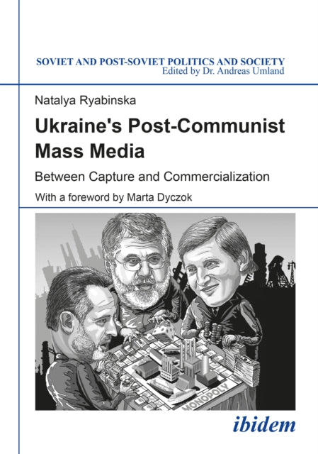 Book cover of: Ukraine's Post-Communist Mass Media. By: Natalya Ryabinska