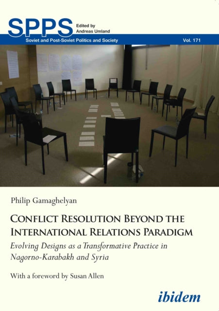 Book cover of: Conflict Resolution Beyond the International Relations Paradigm. By: Philip Gamaghelyan