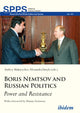 Book cover of: Boris Nemtsov and Russian Politics. By: Andrey Makarychev