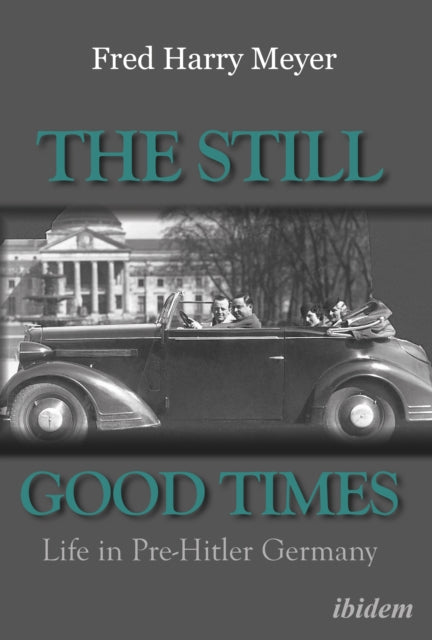Book cover of: Still Good Times. By: Fred Harry Meyer