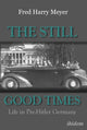Book cover of: Still Good Times. By: Fred Harry Meyer