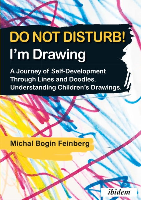 Book cover of: Do not Disturb! I'm Drawing. By: Michal Bogin Feinberg