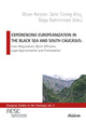 Book cover of: Experiencing Europeanization in the Black Sea and South Caucasus. By: Gaga Gabrichidze