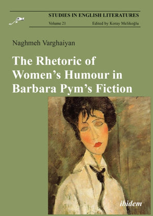 The Rhetoric of Women’s Humour in Barbara Pym’s Fiction
