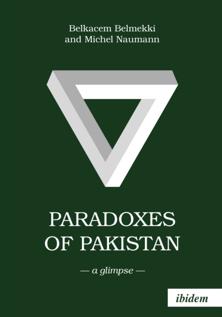 Book cover of: Paradoxes of Pakistan: A Glimpse. By: Belkacem Belmekki