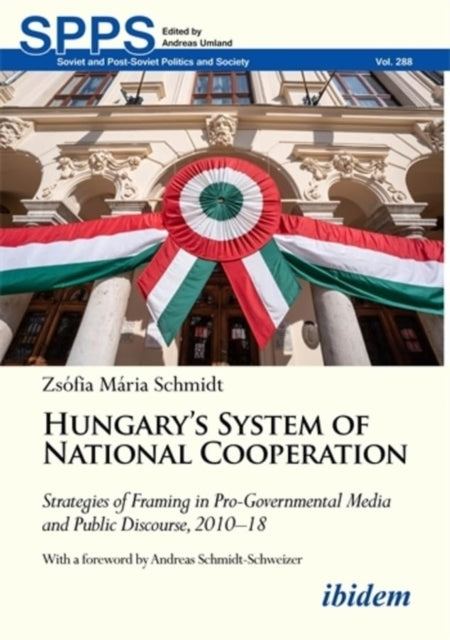 Book cover of: Hungary's System of National Cooperation. By: Zsófia Mária Schmidt