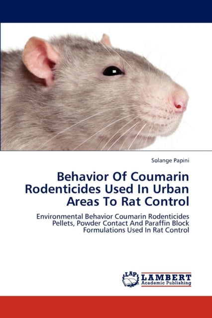 Book cover of: Behavior of Coumarin Rodenticides Used in Urban Areas to Rat Control