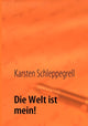 Book cover of: Welt ist mein!