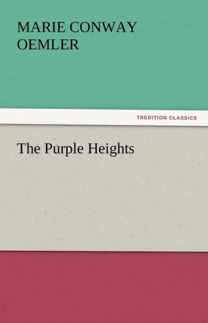 Book cover of: Purple Heights. By: Marie Conway Oemler