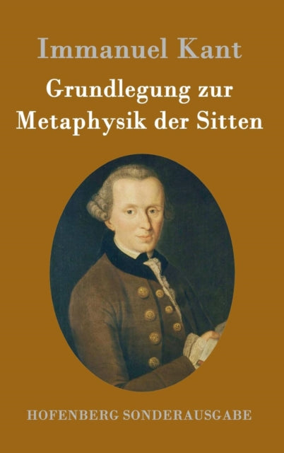 Book cover of: Grundlegung zur Metaphysik der Sitten. By: Immanuel Kant