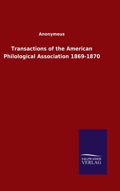Book cover of: Transactions of the American Philological Association 1869-1870