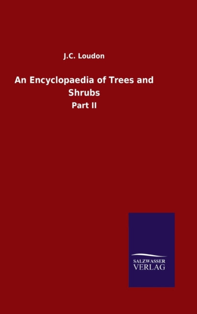 An Encyclopaedia of Trees and Shrubs