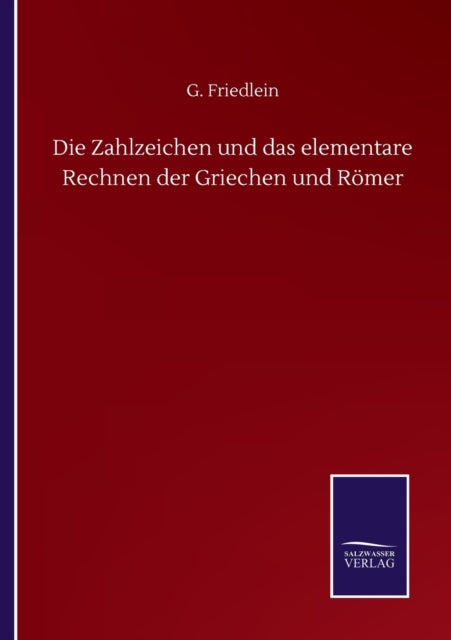 Book cover of: Zahlzeichen und das elementare Rechnen der Griechen und Romer