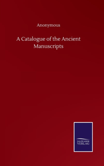 Book cover of: Catalogue of the Ancient Manuscripts