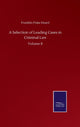 Book cover of: Selection of Leading Cases in Criminal Law