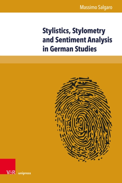 Book cover of: Stylistics, Stylometry and Sentiment Analysis in German Studies. By: Massimo Salgaro