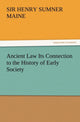 Book cover of: Ancient Law Its Connection to the History of Early Society. By: Henry Sumner Maine