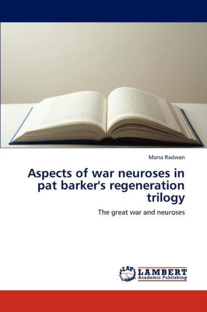 Book cover of: Aspects of war neuroses in pat barker's regeneration trilogy