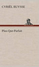 Book cover of: Plus-Que-Parfait. By: Cyriel Buysse
