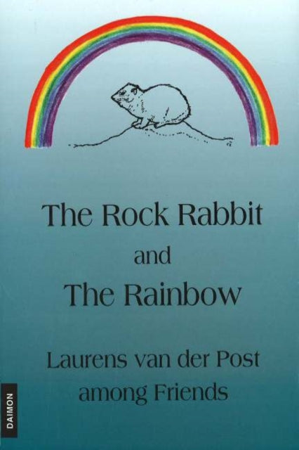 Book cover of: Rock Rabbit & the Rainbow. By: Laurens van der Post