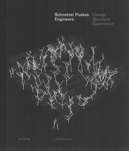Book cover of: Schnetzer Puskas Engineers – Design Structure Experience. By: Schnetzer Puskas Engineers