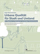 Book cover of: Urbane Qualitat Fur Stadt Und Umland. By: Brigit Wehrli-Schindler