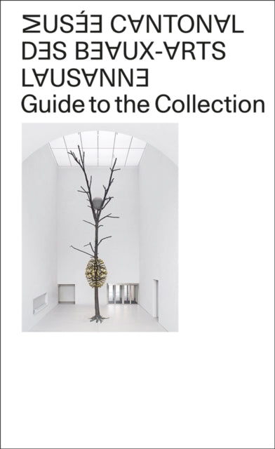 Book cover of: Musee Cantonal des Beaux-Arts de Lausanne. By: Musée Cantonal des Beaux-Arts Lausanne