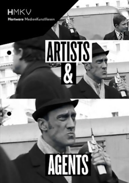 Book cover of: Artists and Agents - Performance Art and Secret Services. By: Inke Arns
