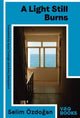 Light Still Burns, Part 3 of the Anatolian Blues trilogy 9783863913663 Selim Özdogan