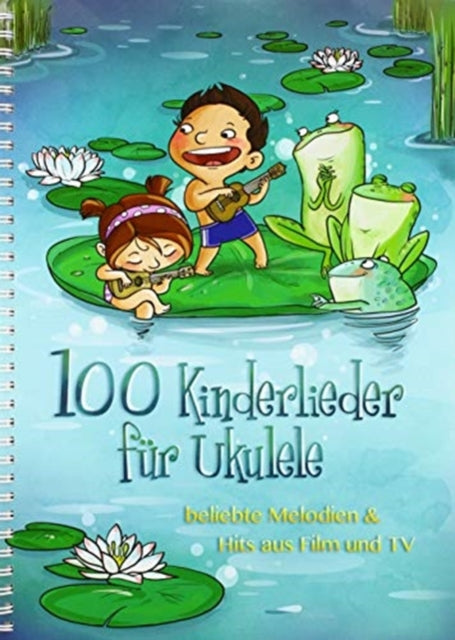 Book cover of: 100 Kinderlieder Fur Ukulele