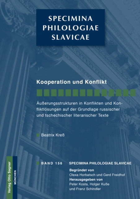 Book cover of: Kooperation Und Konflikt. Aeuerungsstrukturen in Konflikten Und Konfliktloesungen Auf Der Grundlage Russischer Und Tschech. Literarischer Texte. By: Beatrix Kreß
