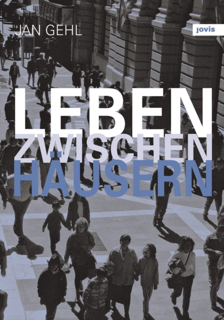 Book cover of: Leben zwischen Hausern. By: Jan Gehl