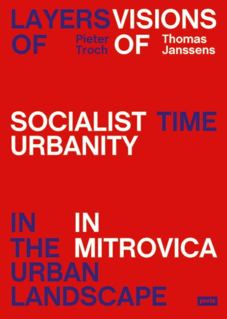 Book cover of: Layers of Time in the Urban Landscape. By: TROCH / JANSSENS