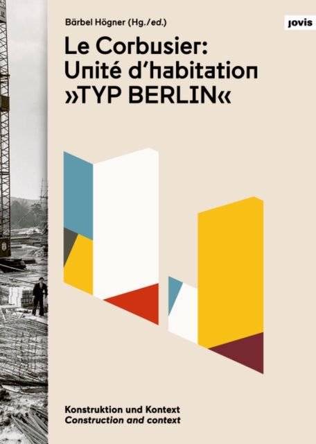 Book cover of: Corbusier: Unite d’habitation „Typ Berlin“. By: Bärbel Högner