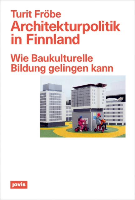 Book cover of: Architekturpolitik in Finnland. By: Turit öbe