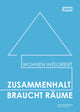 Book cover of: Zusammenhalt braucht Raume. By: Christine Hannemann