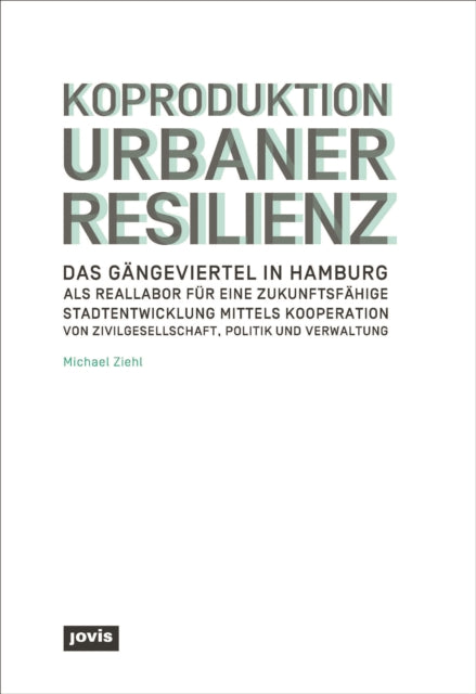 Book cover of: Koproduktion Urbaner Resilienz. By: Michael Ziehl