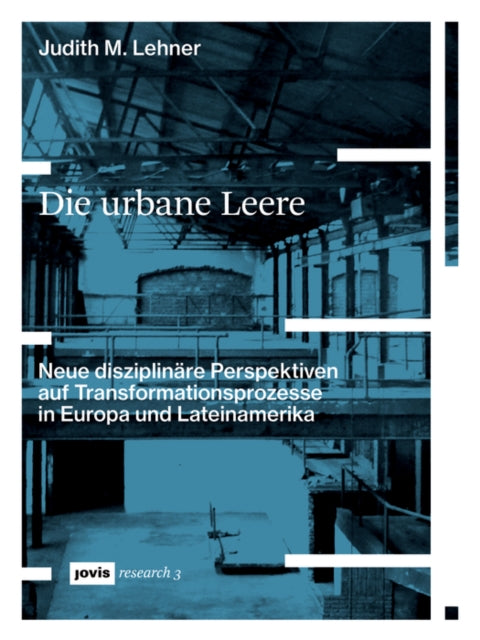 Book cover of: Die urbane Leere. By: Judith M. Lehner